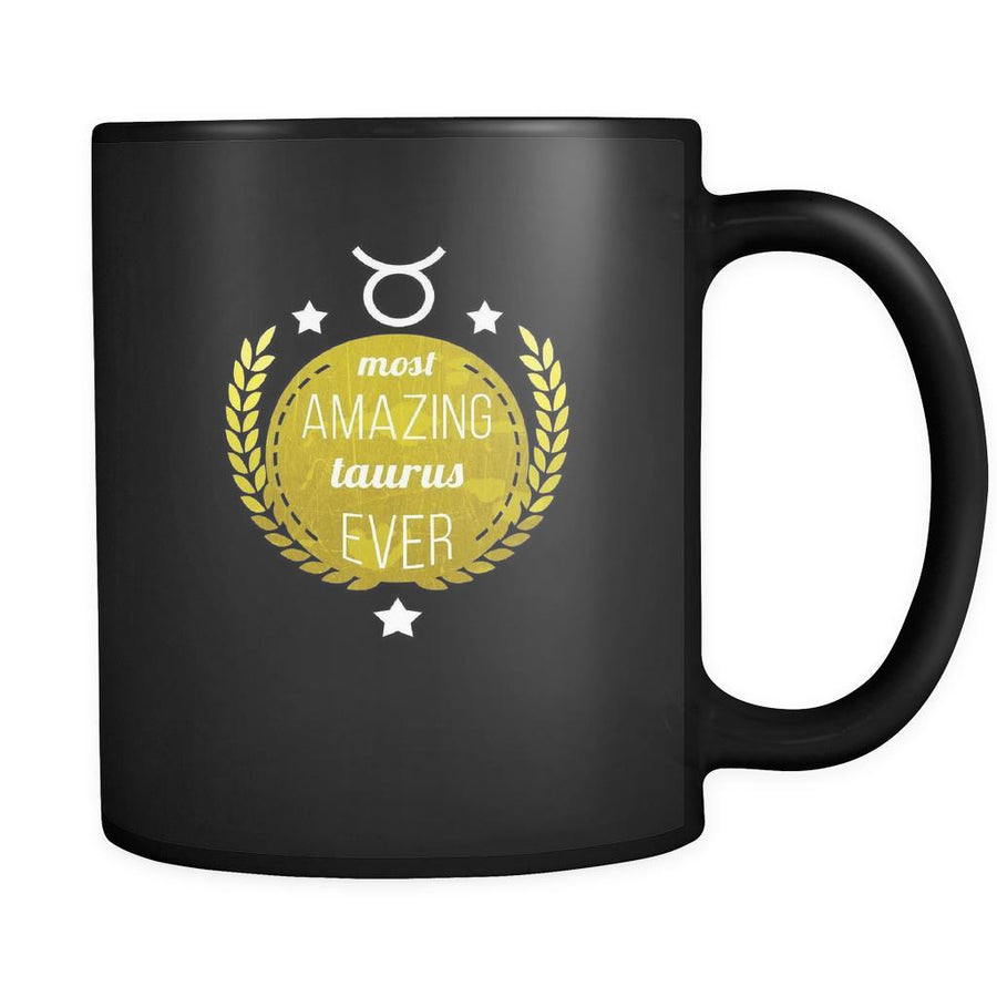 Zodiac Most amazing taurus ever 11oz Black Mug-Drinkware-Teelime | shirts-hoodies-mugs