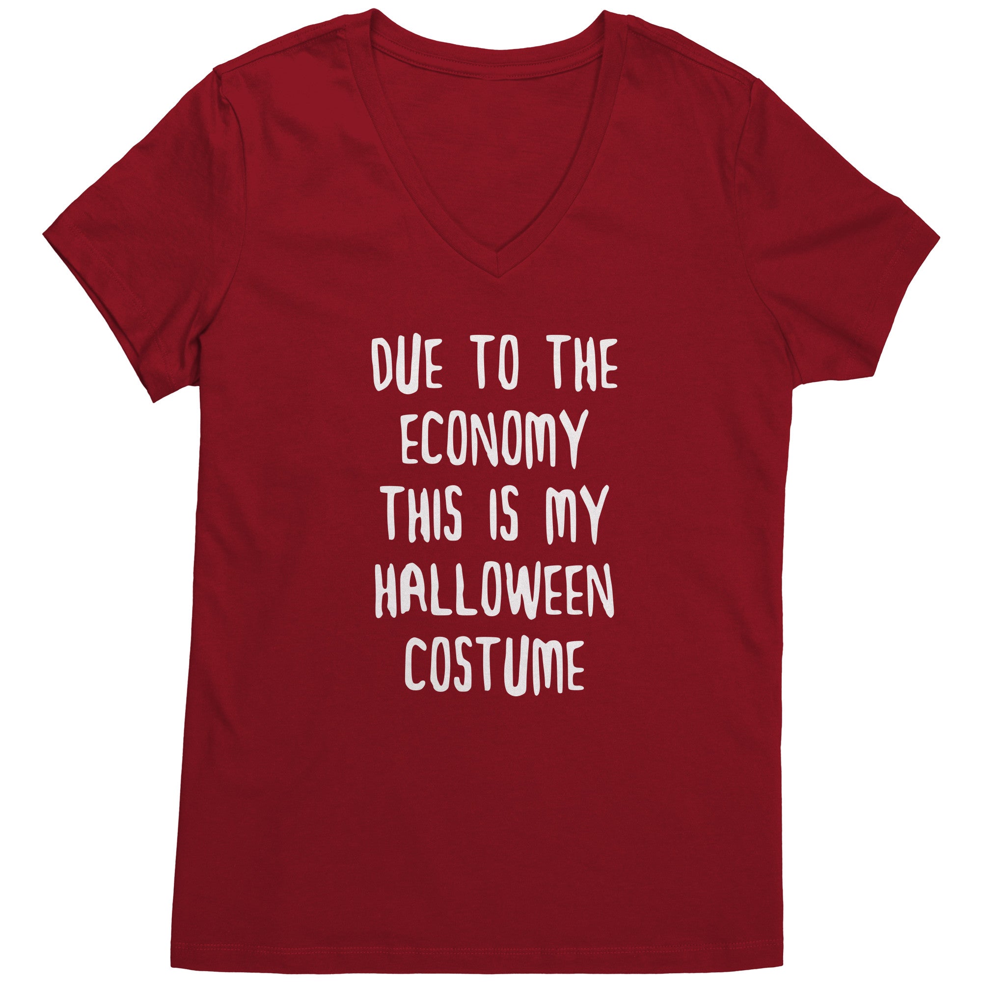 Due to the Economy this is my Halloween Costume - District Woman's V-Neck-Apparel-Teelime | shirts-hoodies-mugs