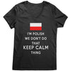 I'm Polish We don't do that keep calm thing District Women's V-Neck-Apparel-Teelime | shirts-hoodies-mugs