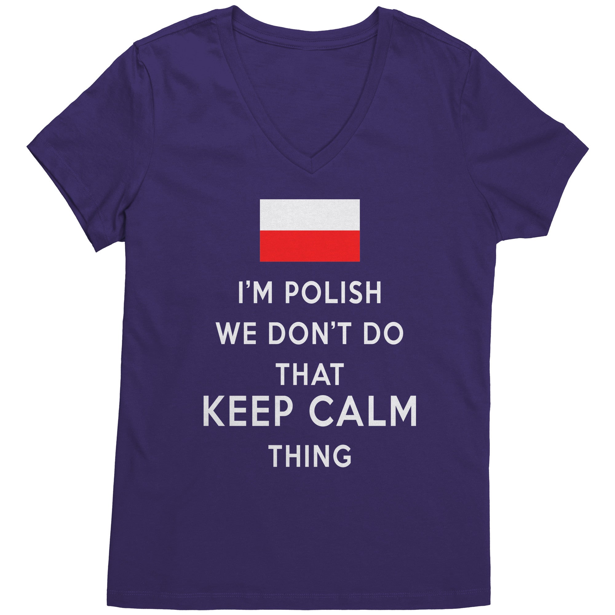 I'm Polish We don't do that keep calm thing District Women's V-Neck-Apparel-Teelime | shirts-hoodies-mugs