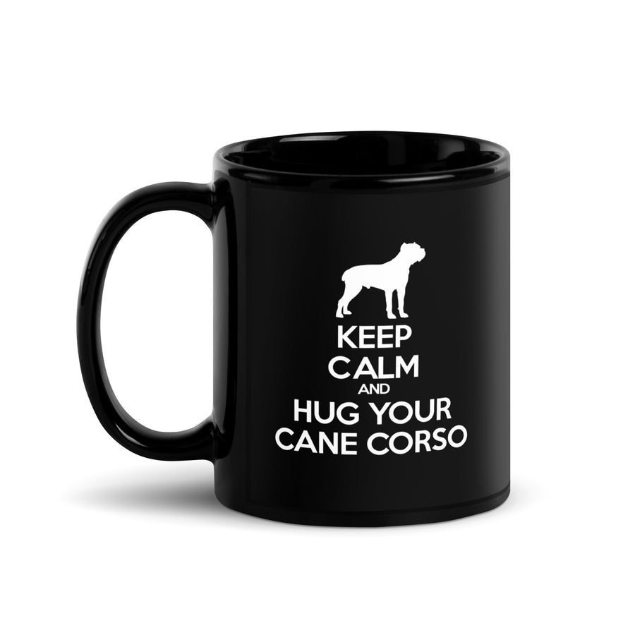 Keep Calm and Hug Your Cane Corso Black Glossy Mug-Teelime | shirts-hoodies-mugs