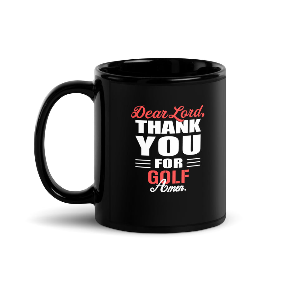 Golf Dear Lord, thank you for Golf Amen Black Glossy Mug-Teelime | shirts-hoodies-mugs