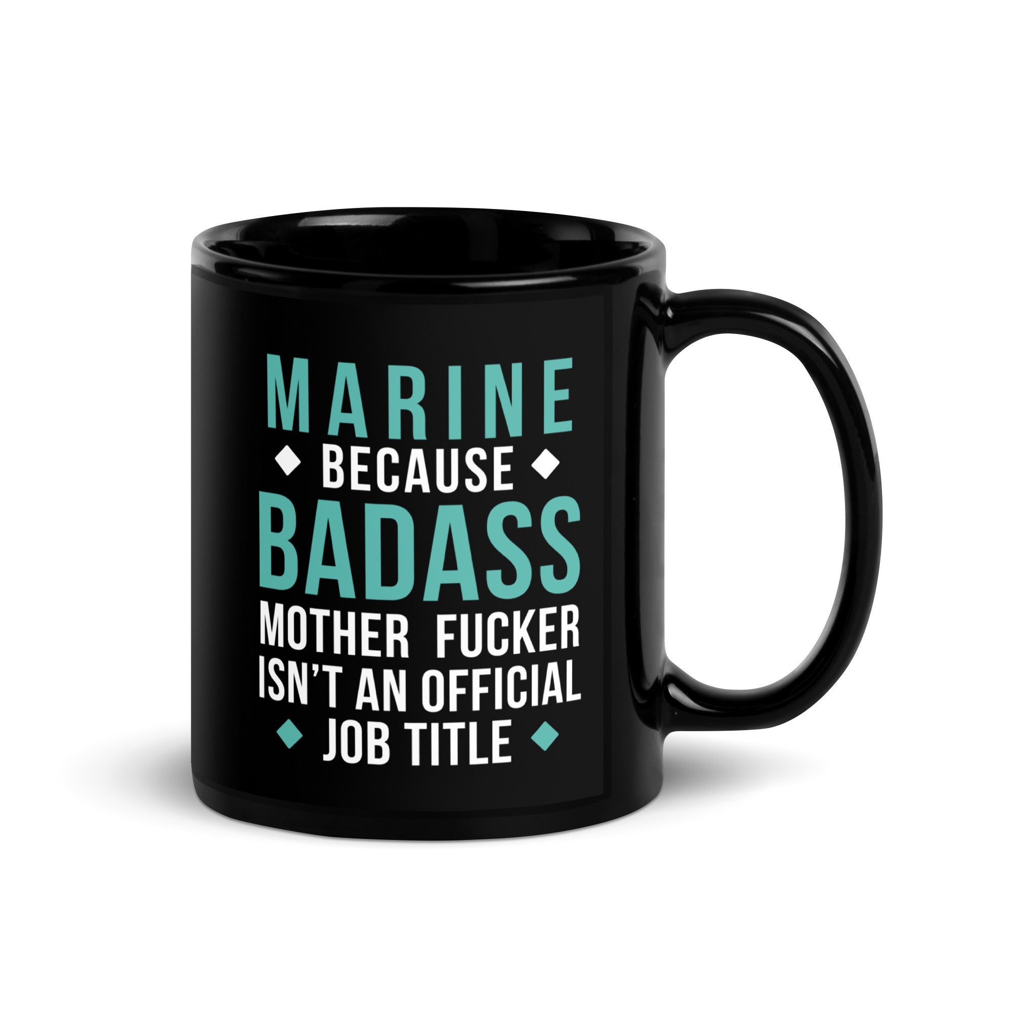 Marine because badass mother fucker isn't an official job title Black Glossy Mug-Teelime | shirts-hoodies-mugs