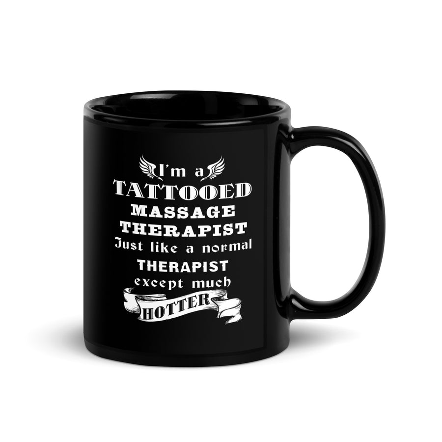 I'm a Tattooed Massage Therapist Just like a normal Therapist except much hotter Black Glossy Mug-Teelime | shirts-hoodies-mugs
