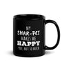 My Shar-Pei Makes Me Happy, You Not So Much Black Glossy Mug-Teelime | shirts-hoodies-mugs