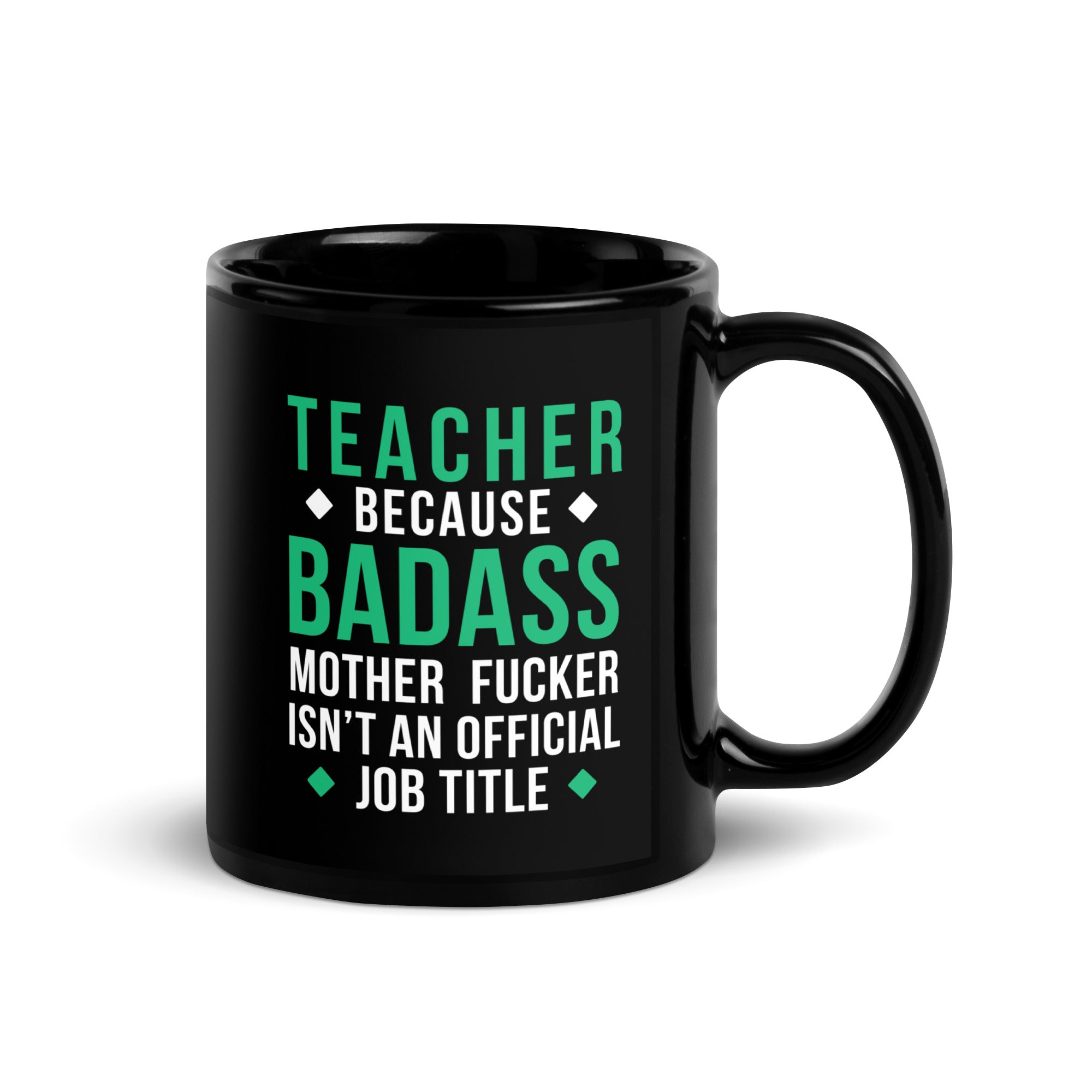 Teacher because badass mother fucker isn't an official job title Black Glossy Mug-Teelime | shirts-hoodies-mugs