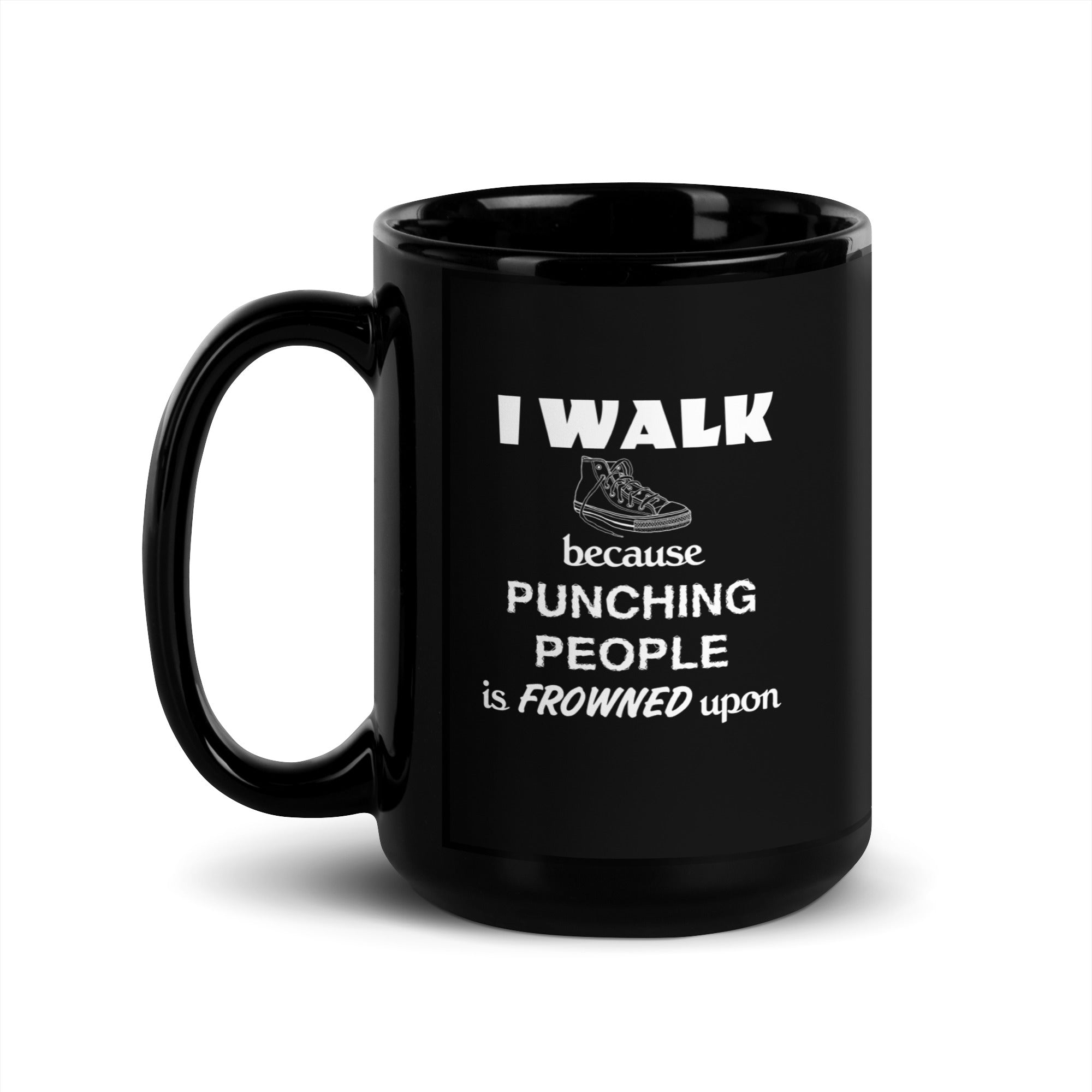 I walk because punching people is frowned upon Black Glossy Mug-Teelime | shirts-hoodies-mugs
