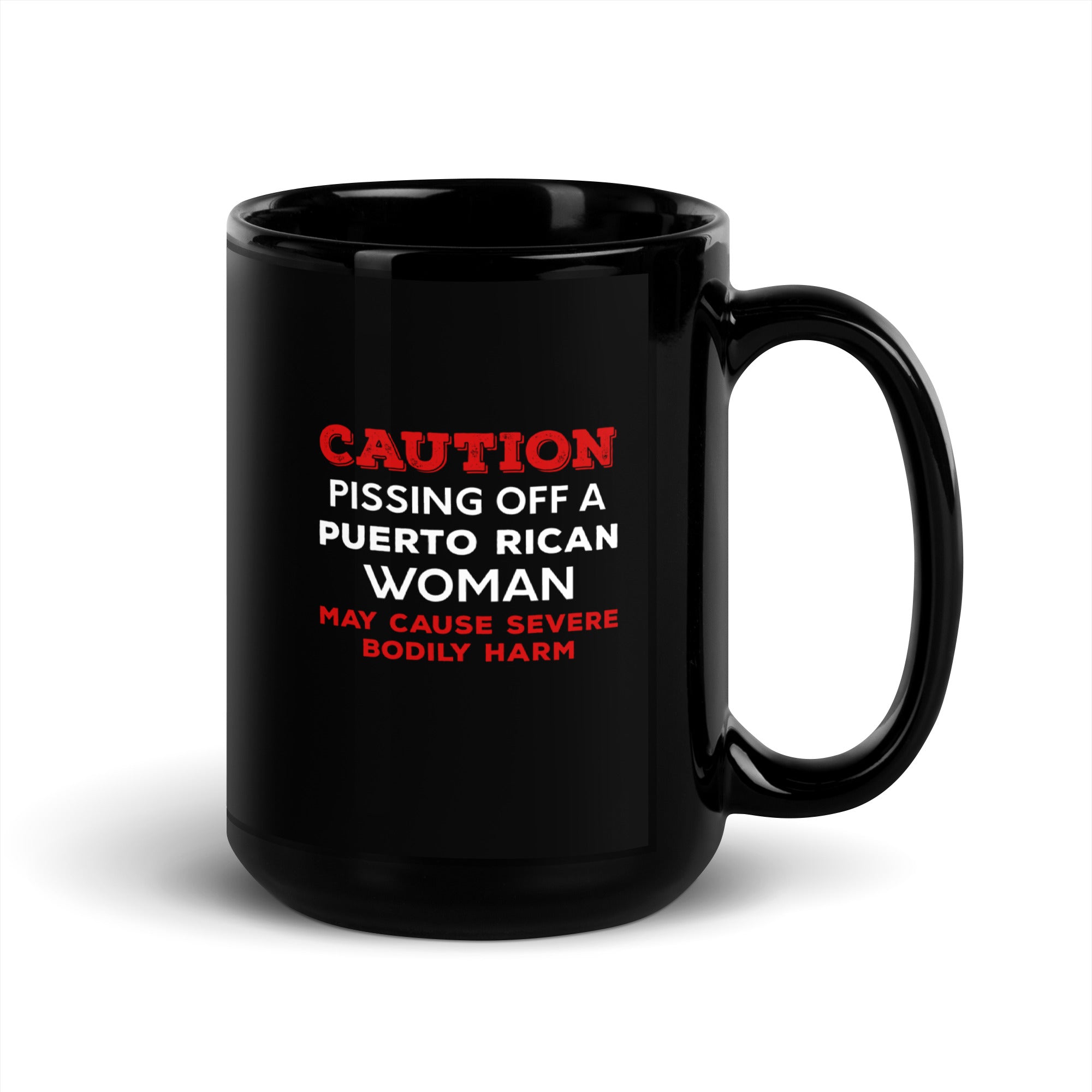 Caution Pissing Off A Puerto Rican Woman May Cause Severe Bodily Harm Black Glossy Mug-Teelime | shirts-hoodies-mugs