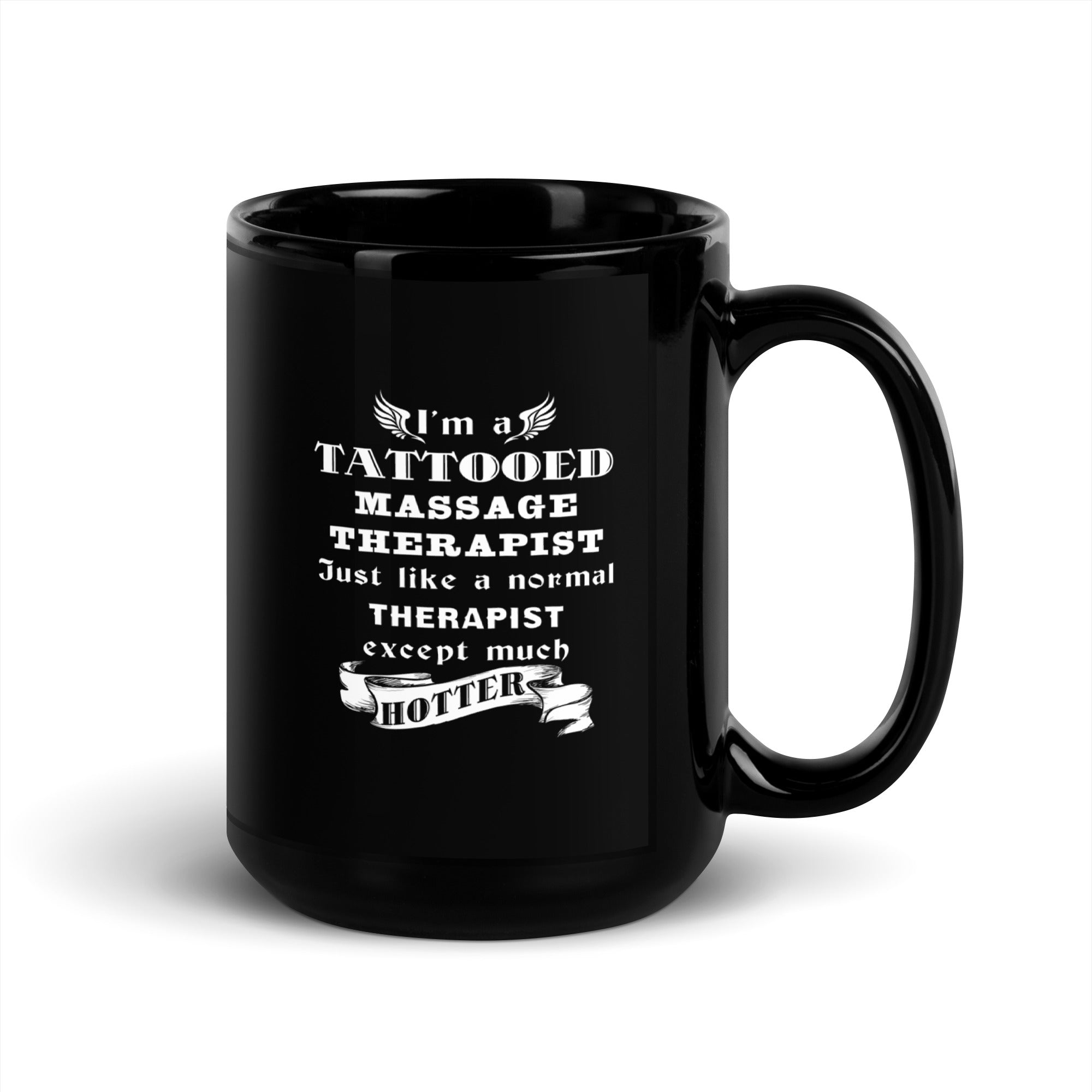 I'm a Tattooed Massage Therapist Just like a normal Therapist except much hotter Black Glossy Mug-Teelime | shirts-hoodies-mugs