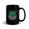 Teacher because badass mother fucker isn't an official job title Black Glossy Mug-Teelime | shirts-hoodies-mugs