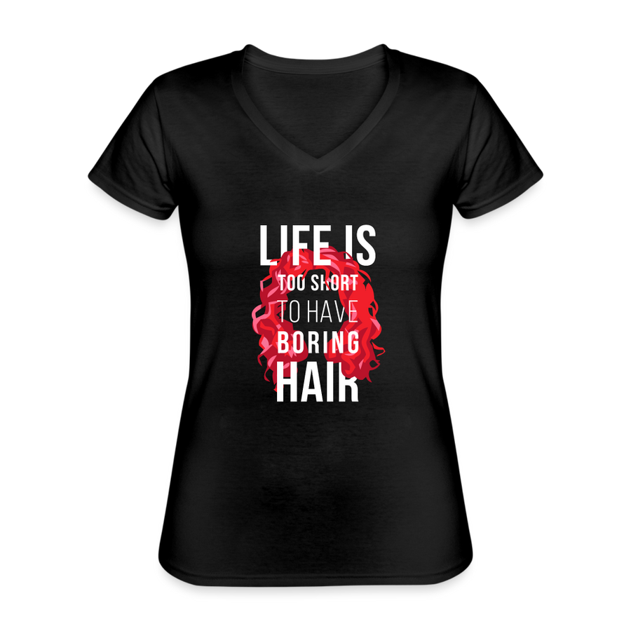 Life is too short to have boring hair Women's V-Neck T-Shirt-Women's V-Neck T-Shirt | Fruit of the Loom L39VR-Teelime | shirts-hoodies-mugs