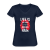 Life is too short to have boring hair Women's V-Neck T-Shirt-Women's V-Neck T-Shirt | Fruit of the Loom L39VR-Teelime | shirts-hoodies-mugs