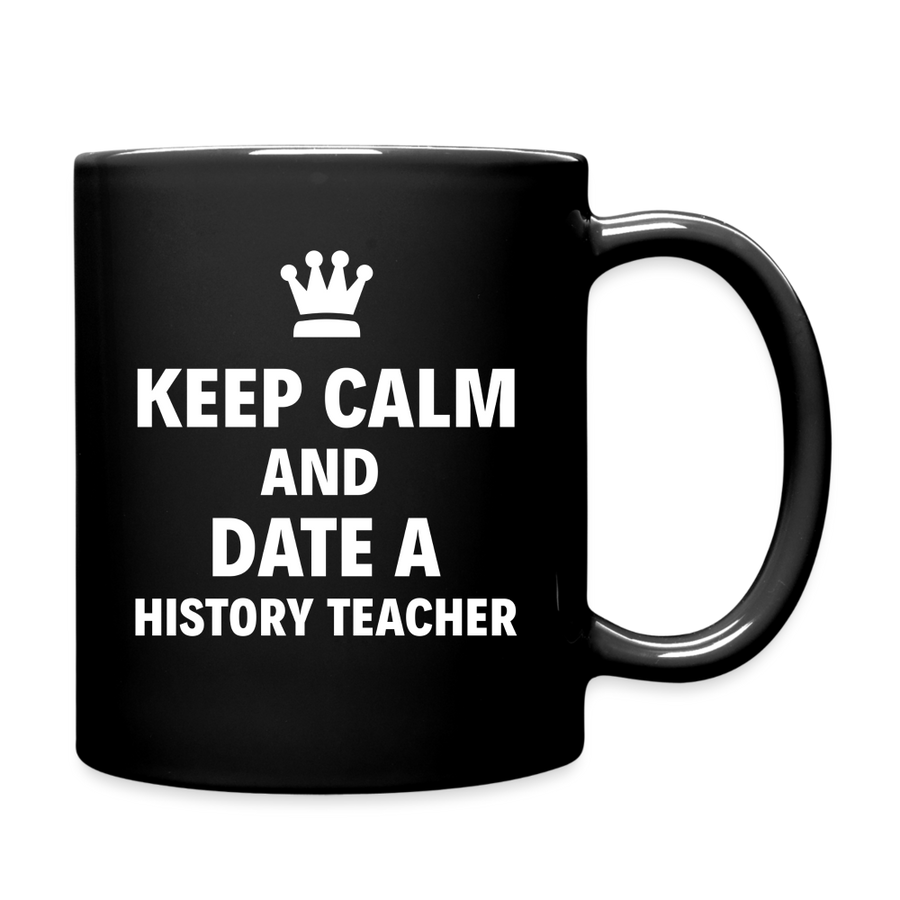 Keep Calm And Date A "History Teacher" Full Color Mug