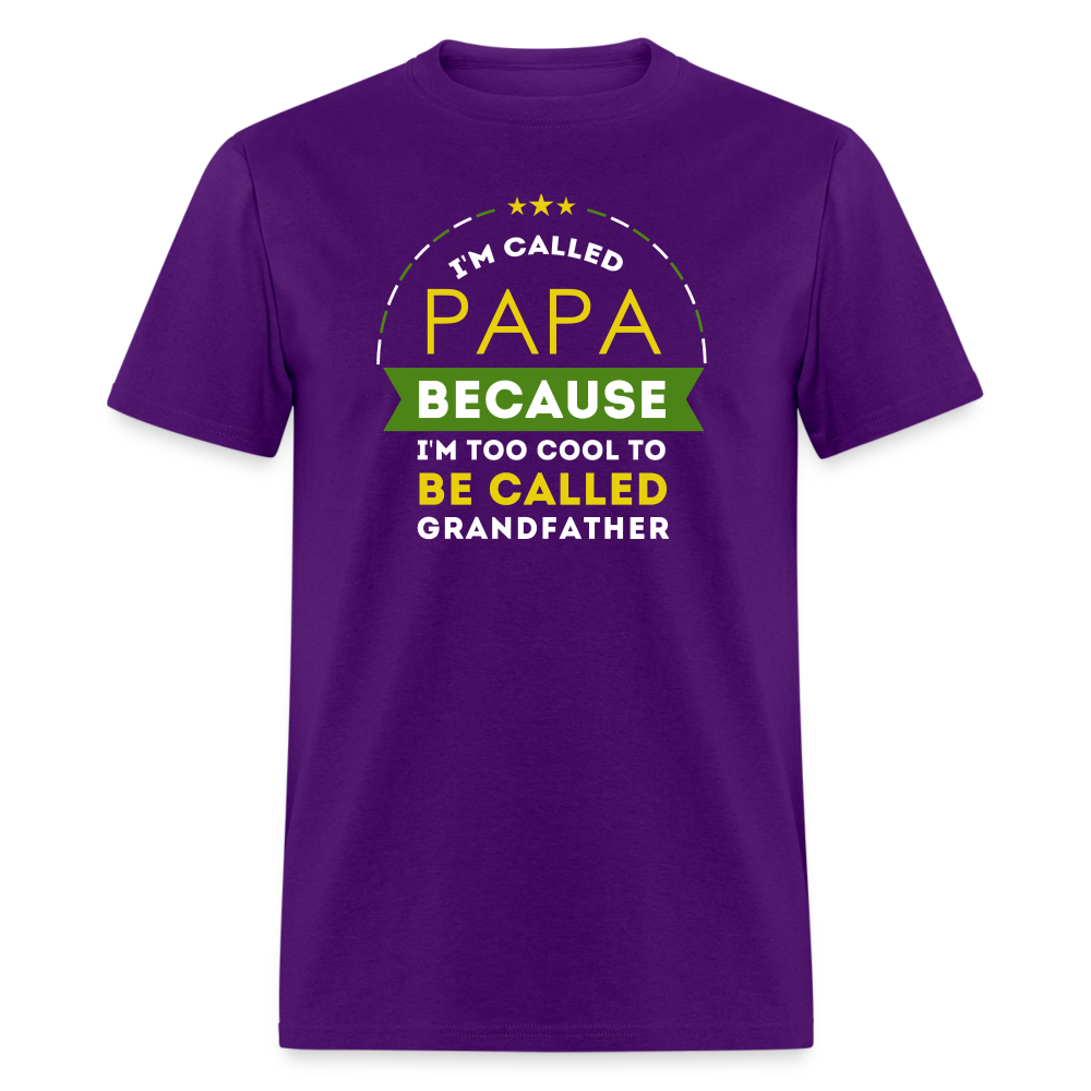 I'm called Papa because I'm too cool to be called Grandfather Unisex T-Shirt-Unisex Classic T-Shirt | Fruit of the Loom 3930-Teelime | shirts-hoodies-mugs