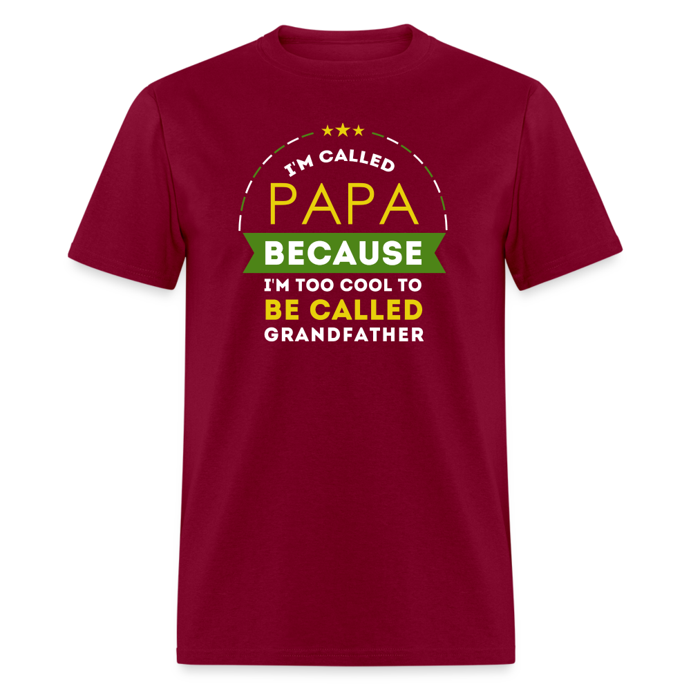 I'm called Papa because I'm too cool to be called Grandfather Unisex T-Shirt-Unisex Classic T-Shirt | Fruit of the Loom 3930-Teelime | shirts-hoodies-mugs