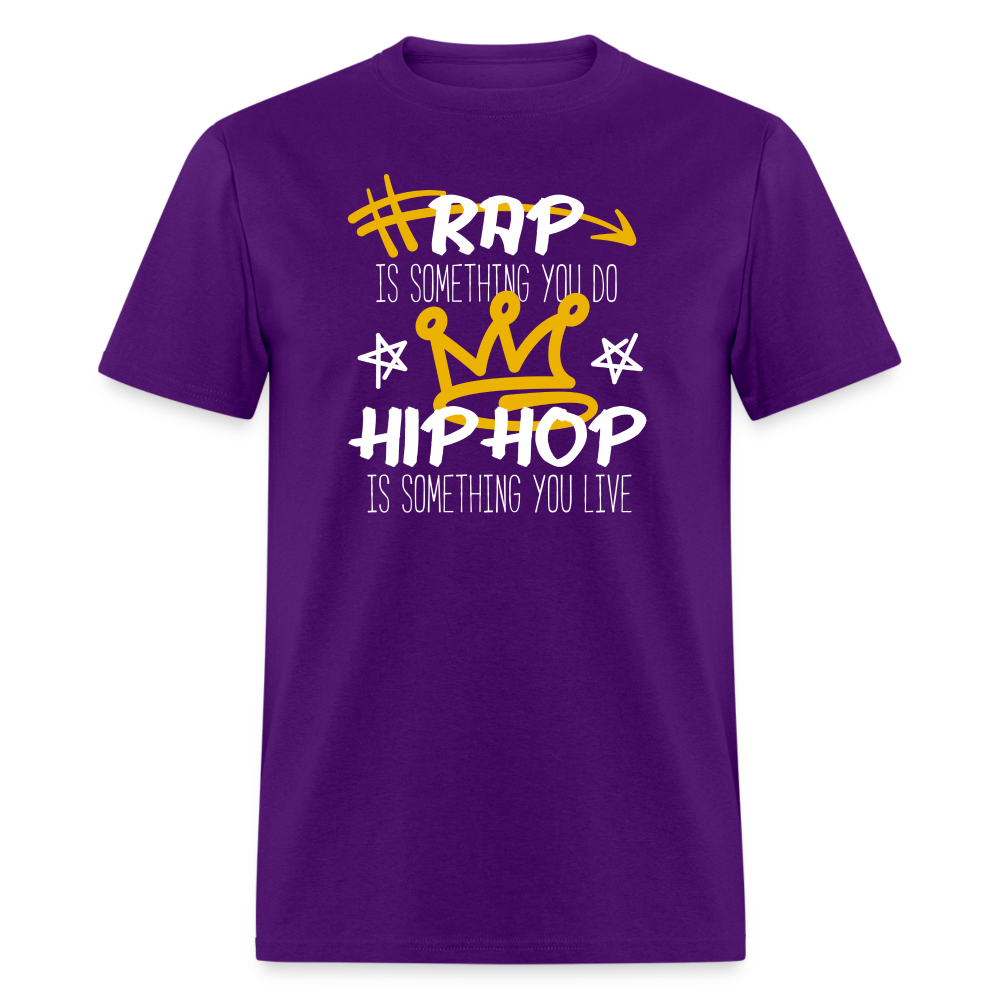 Rap is something you do Hip Hop is something you live Unisex Classic T-Shirt-Unisex Classic T-Shirt | Fruit of the Loom 3930-Teelime | shirts-hoodies-mugs