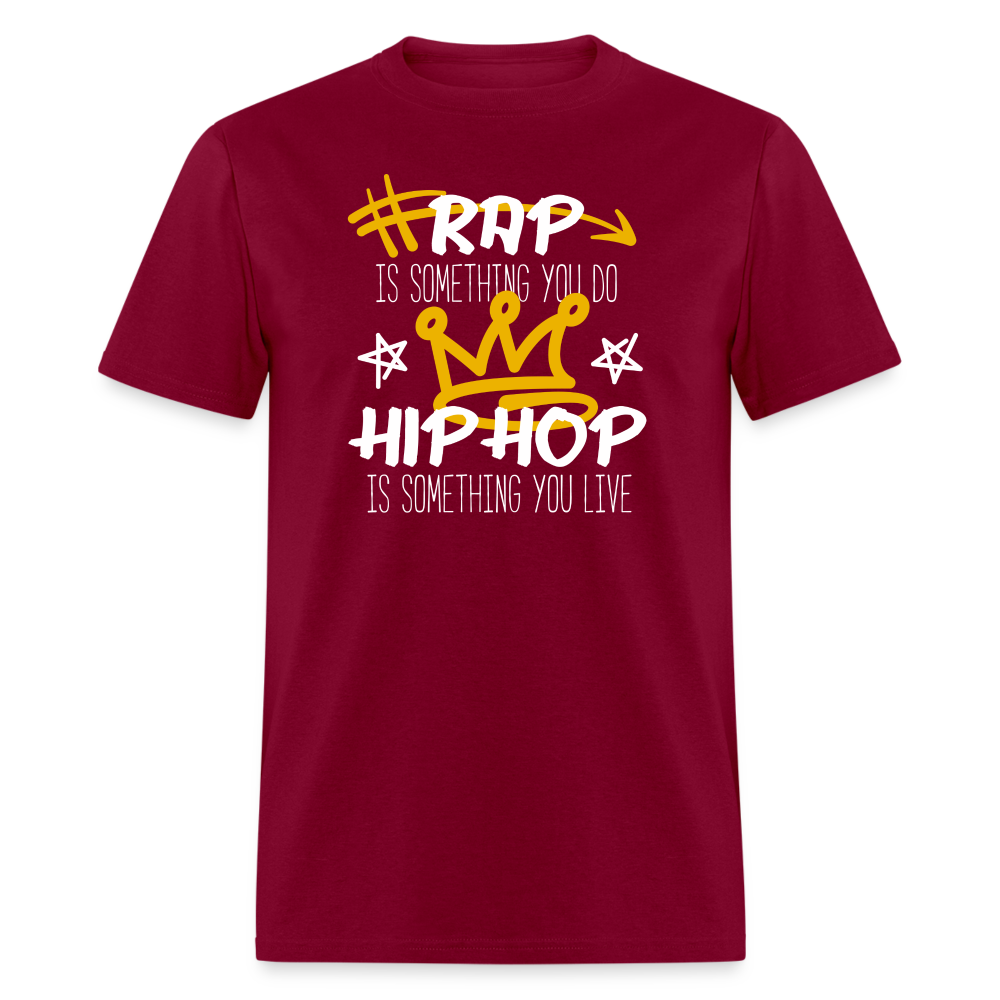Rap is something you do Hip Hop is something you live Unisex Classic T-Shirt-Unisex Classic T-Shirt | Fruit of the Loom 3930-Teelime | shirts-hoodies-mugs