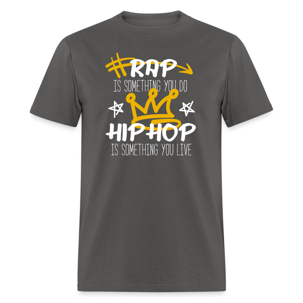 Rap is something you do Hip Hop is something you live Unisex Classic T-Shirt-Unisex Classic T-Shirt | Fruit of the Loom 3930-Teelime | shirts-hoodies-mugs