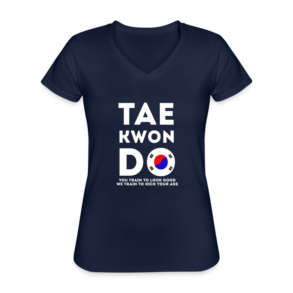 Taekwondo - You train to look good We train to kick your ass Women's V-Neck T-Shirt-Women's V-Neck T-Shirt | Fruit of the Loom L39VR-Teelime | shirts-hoodies-mugs