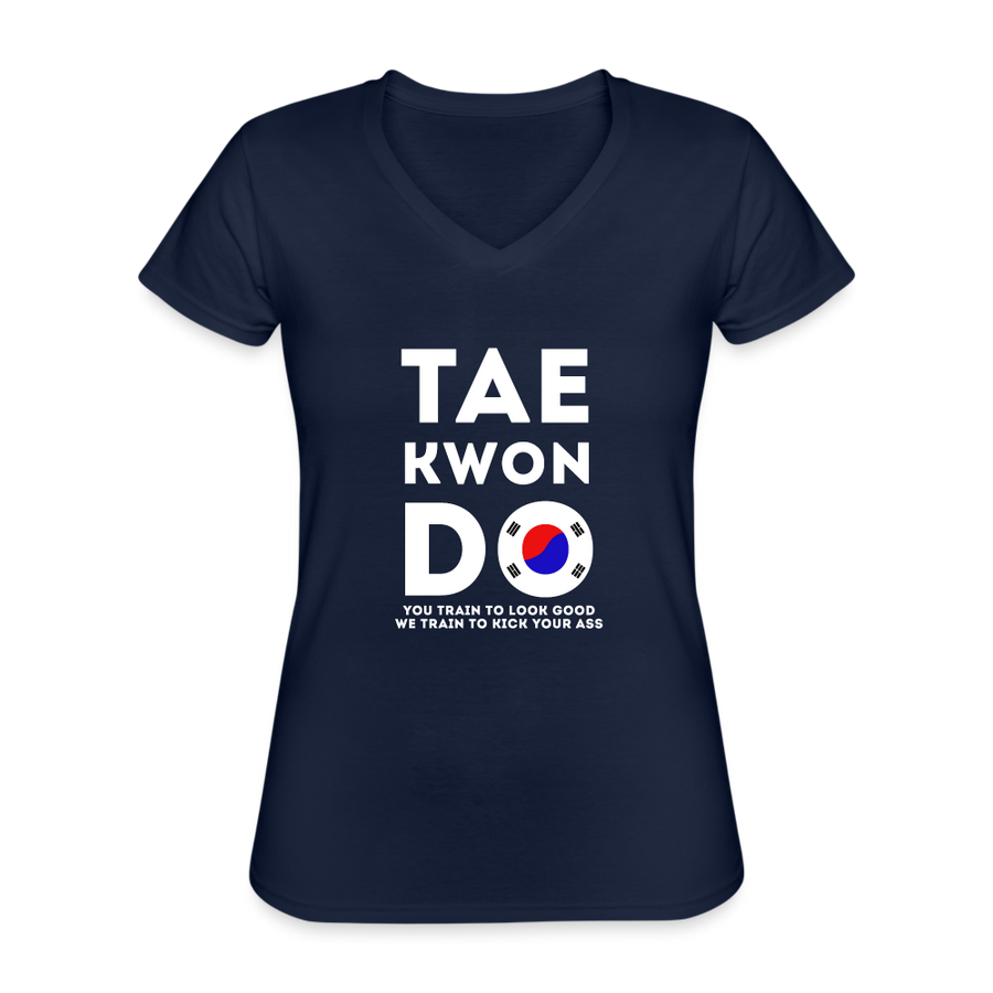 Taekwondo - You train to look good We train to kick your ass Women's V-Neck T-Shirt-Women's V-Neck T-Shirt | Fruit of the Loom L39VR-Teelime | shirts-hoodies-mugs