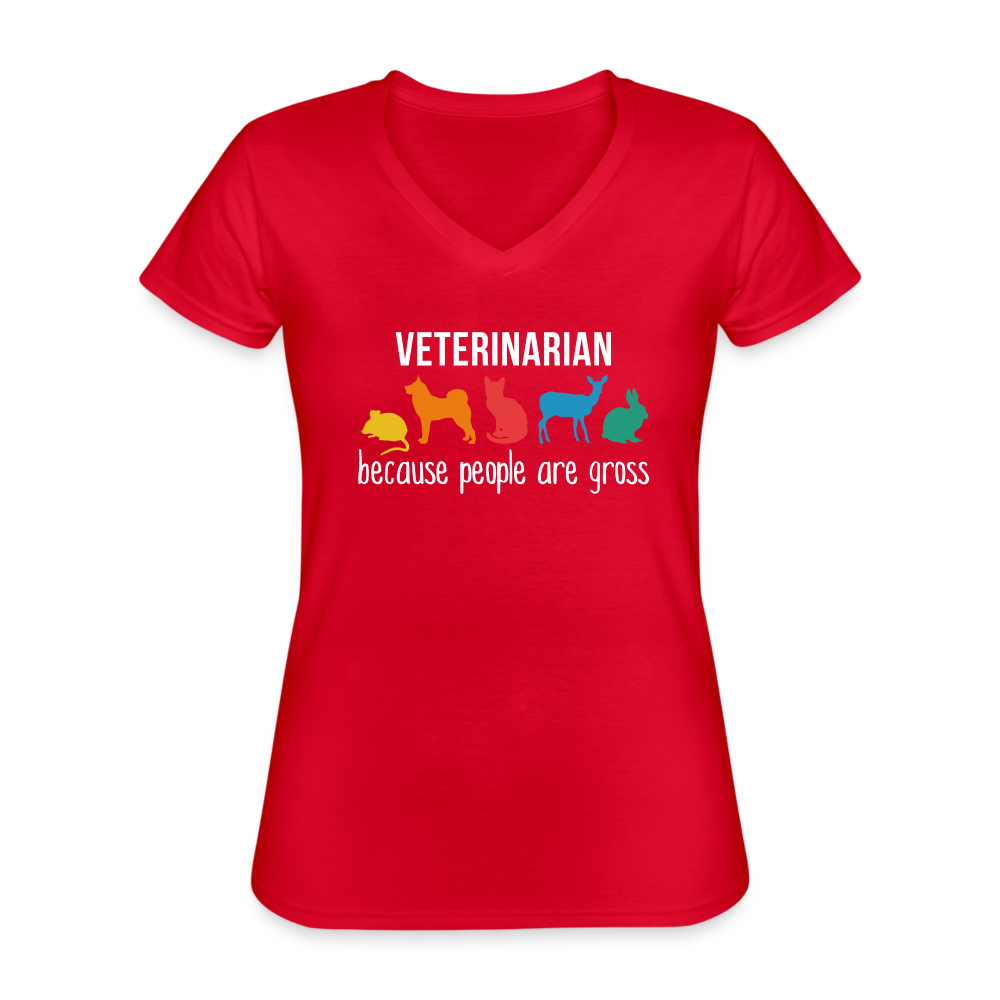 Veterinarian, because people are gross Women's V-Neck T-Shirt-Women's V-Neck T-Shirt | Fruit of the Loom L39VR-Teelime | shirts-hoodies-mugs