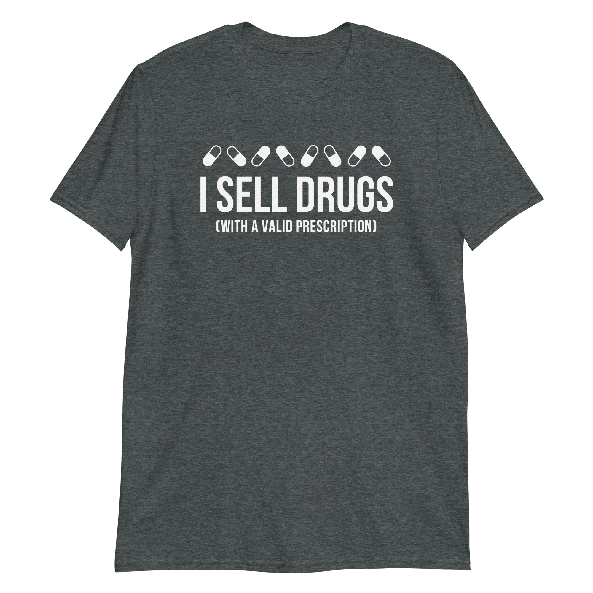 Pharmacist - I sell drugs (with a valid prescription) Unisex T-Shirt-Teelime | shirts-hoodies-mugs