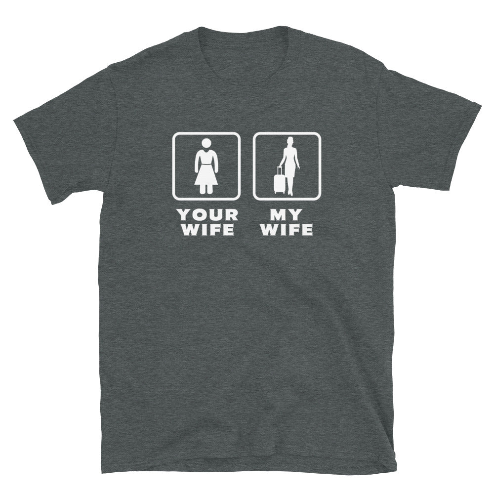Flight Attendant - Your wife My wife Unisex T-Shirt-Teelime | shirts-hoodies-mugs