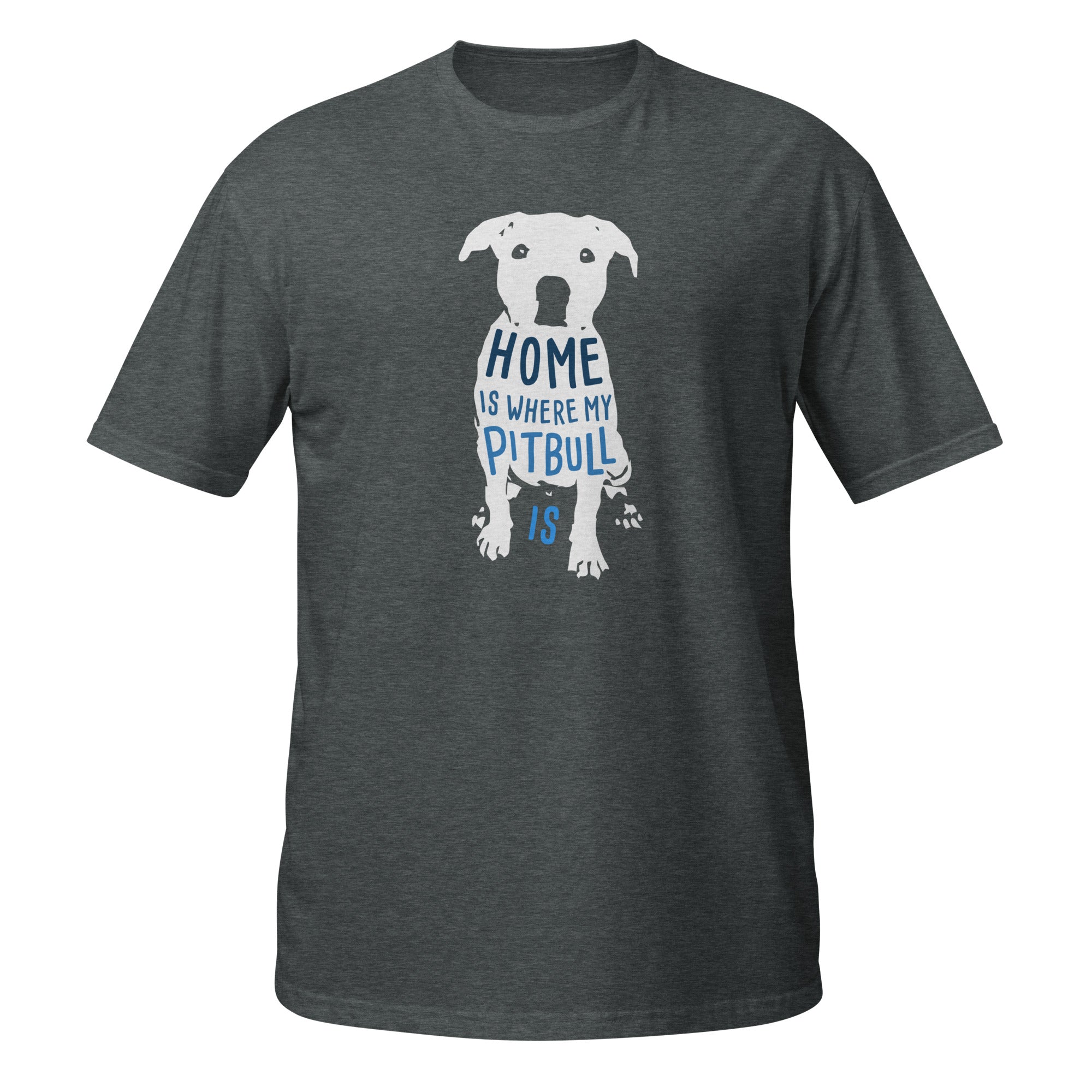 Home is where my Pitbull is Unisex T-Shirt-Teelime | shirts-hoodies-mugs