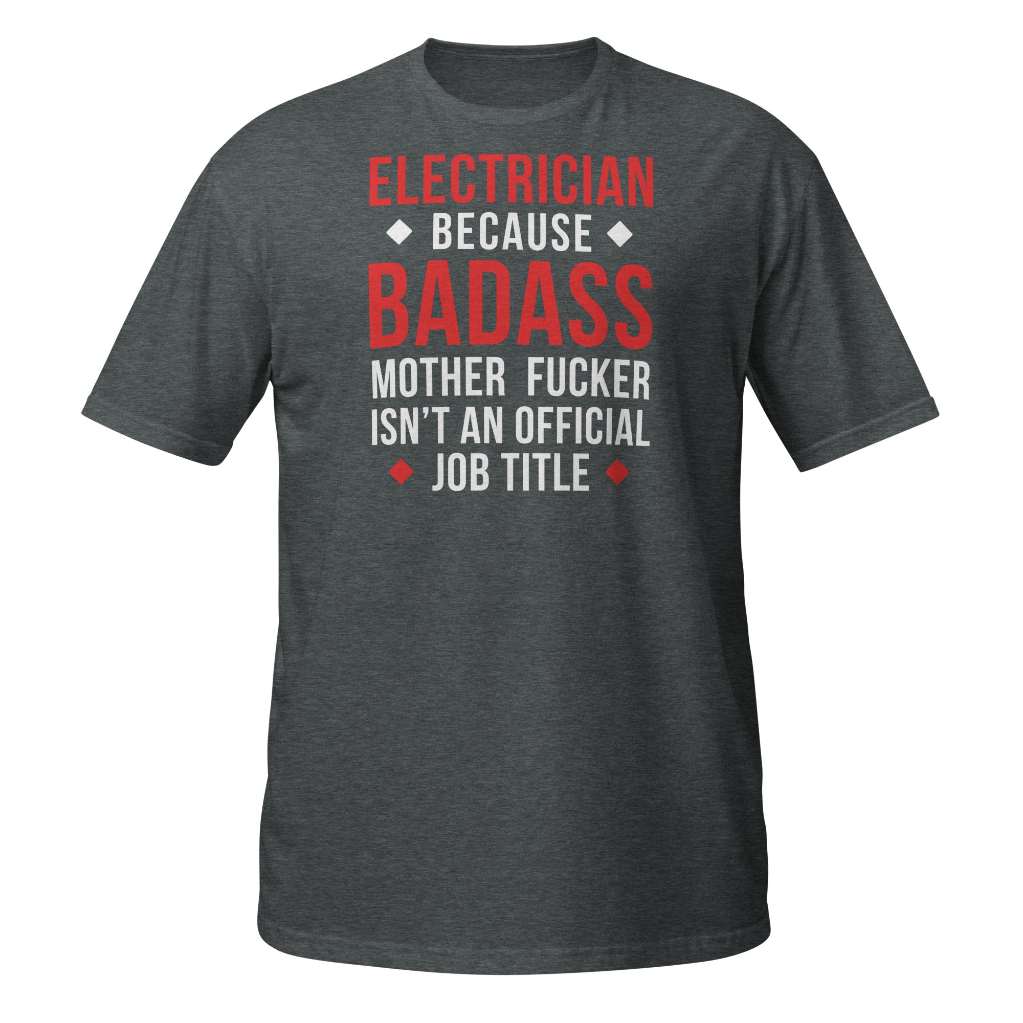 Electrician because badass mother fucker isn't an official job title Unisex T-Shirt-Teelime | shirts-hoodies-mugs