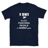 I ski because punching people is frowned upon Unisex T-Shirt-Teelime | shirts-hoodies-mugs