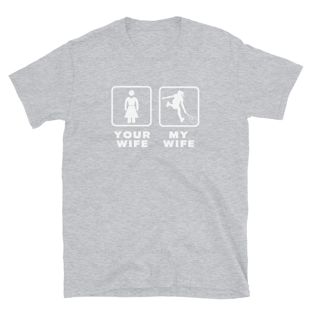 Tennis Player - Your wife My wife Unisex T-Shirt-Teelime | shirts-hoodies-mugs