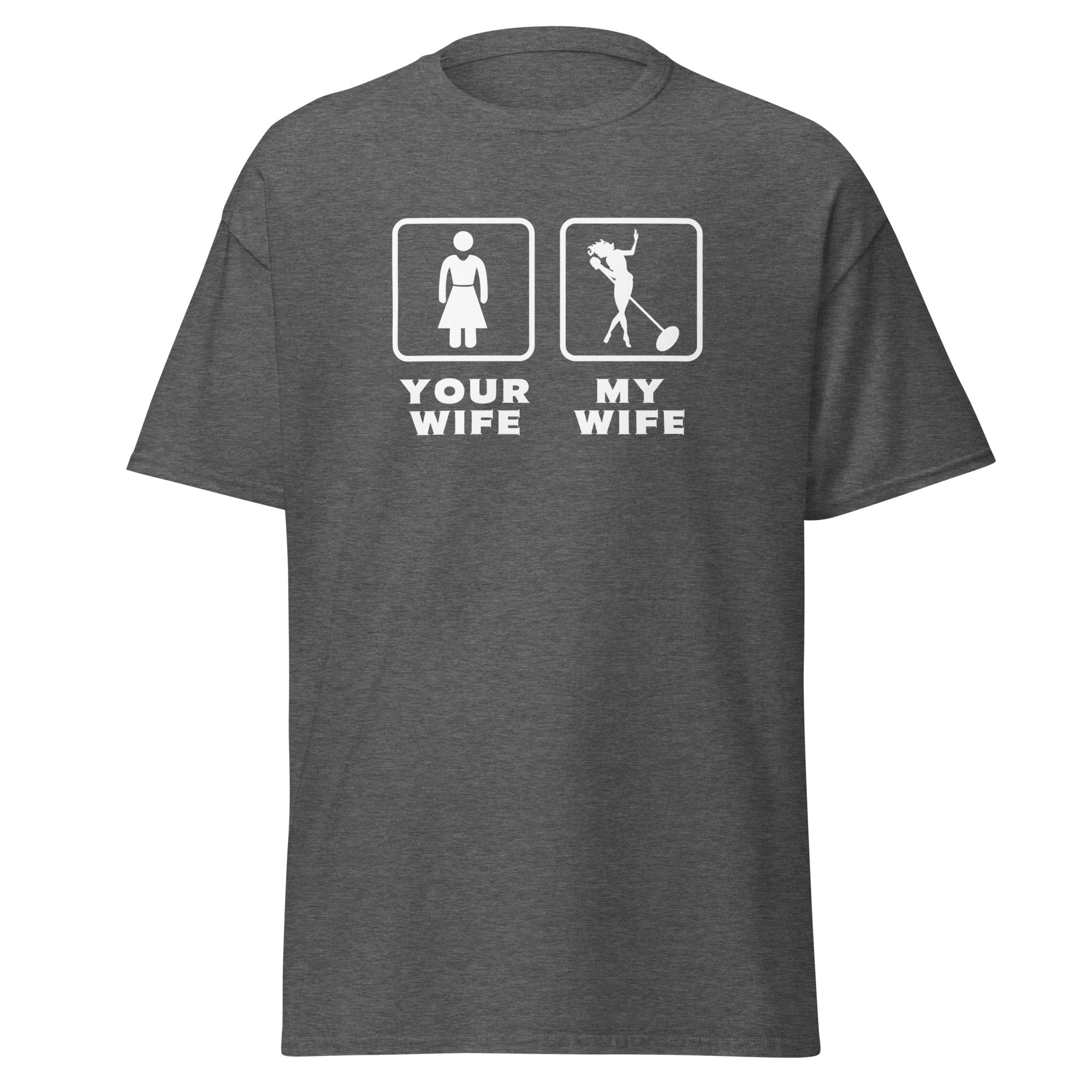 Singer - Your wife My wife Unisex T-shirt-Teelime | shirts-hoodies-mugs