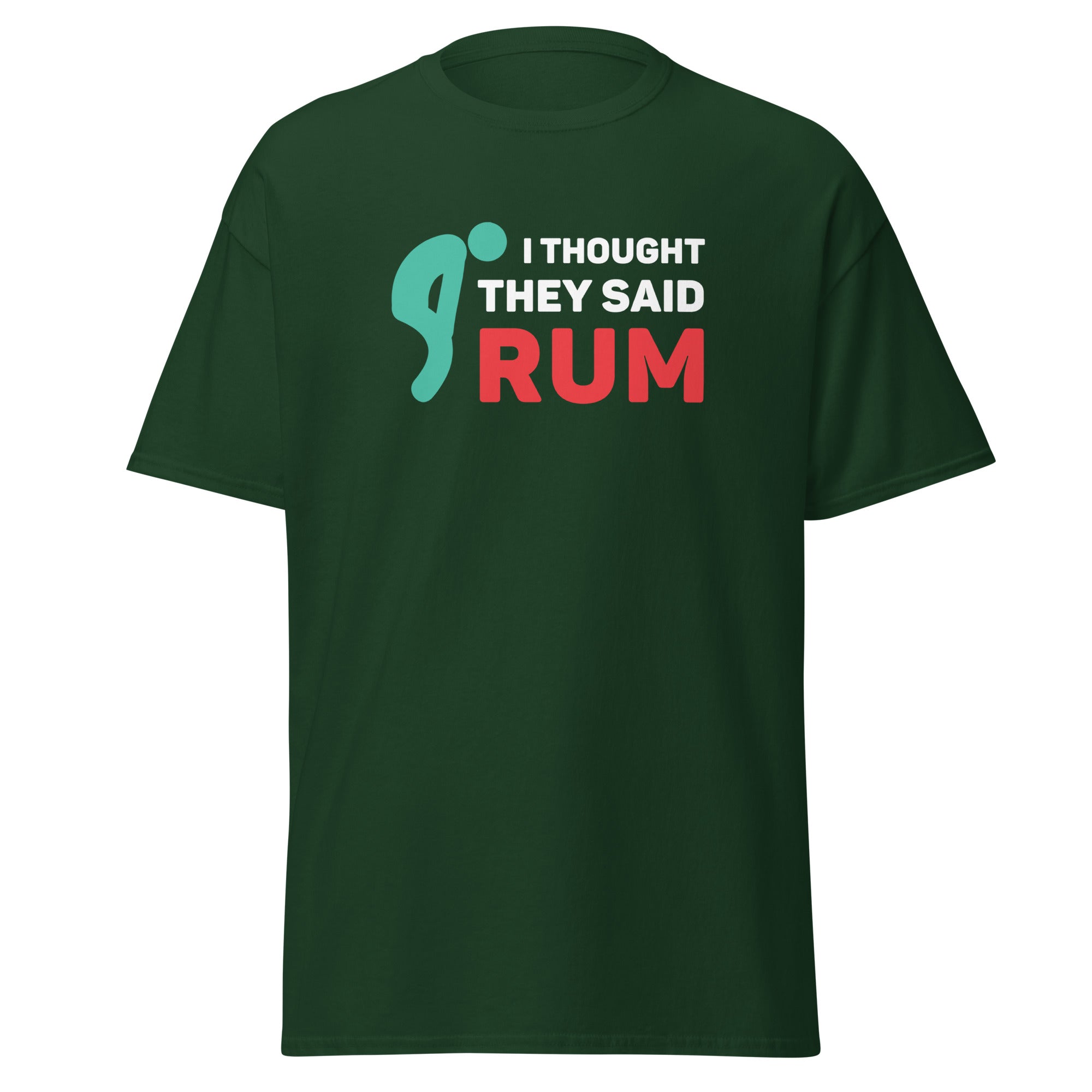 I thought they said Rum Unisex T-shirt-Teelime | shirts-hoodies-mugs