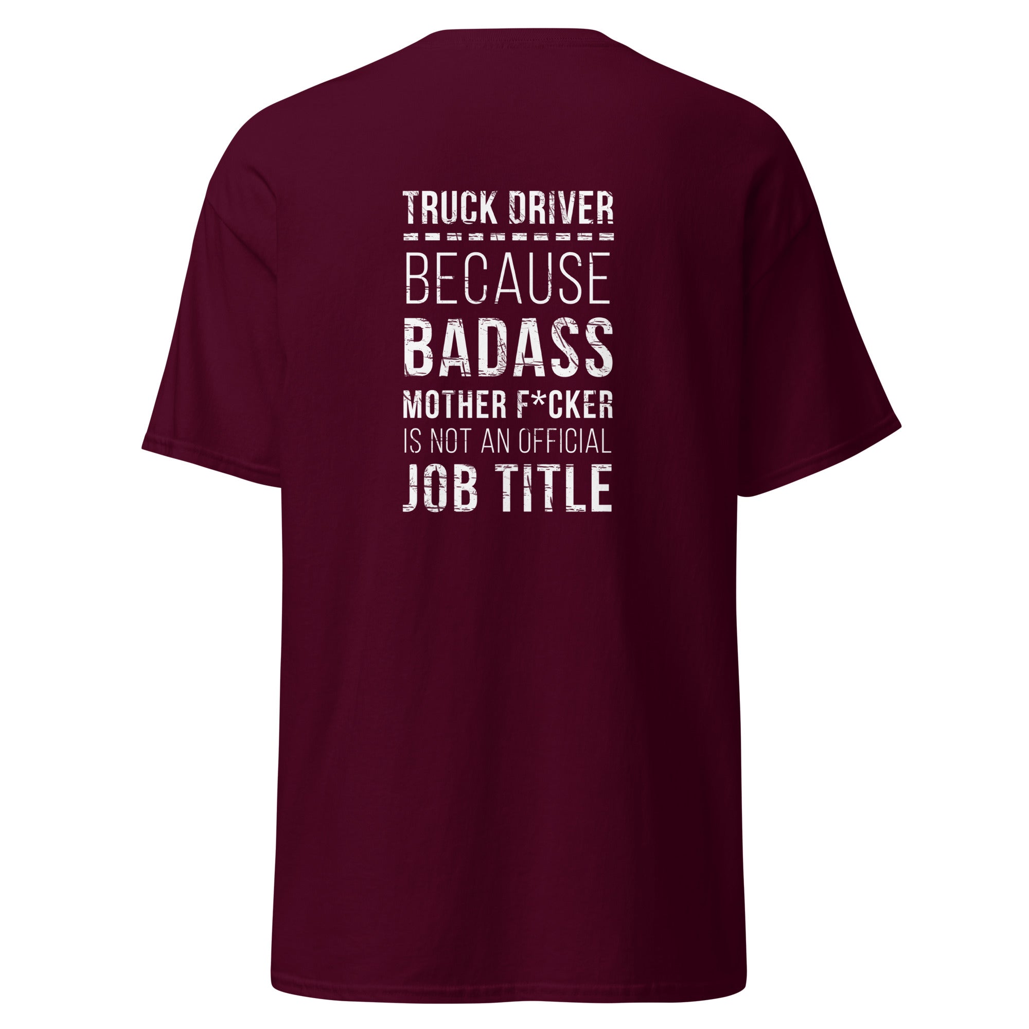 Truck Driver - Badass Unisex T-shirt - back print-Teelime | shirts-hoodies-mugs