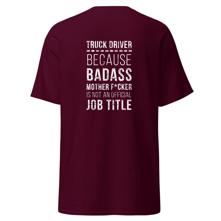 Truck Driver - Badass Unisex T-shirt - back print-Teelime | shirts-hoodies-mugs