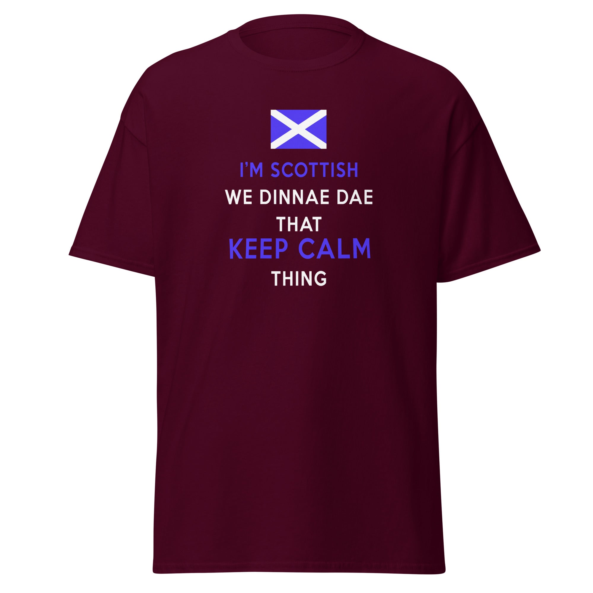 I'm Scottish We Dinnae Dae That Keep Calm Thing Unisex T-Shirt-Teelime | shirts-hoodies-mugs