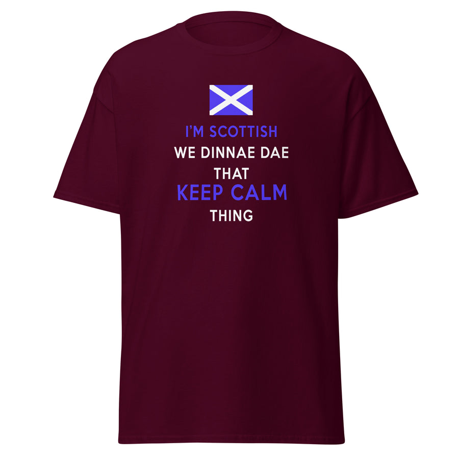I'm Scottish We Dinnae Dae That Keep Calm Thing Unisex T-Shirt-Teelime | shirts-hoodies-mugs