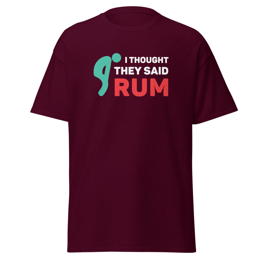 I thought they said Rum Unisex T-shirt-Teelime | shirts-hoodies-mugs
