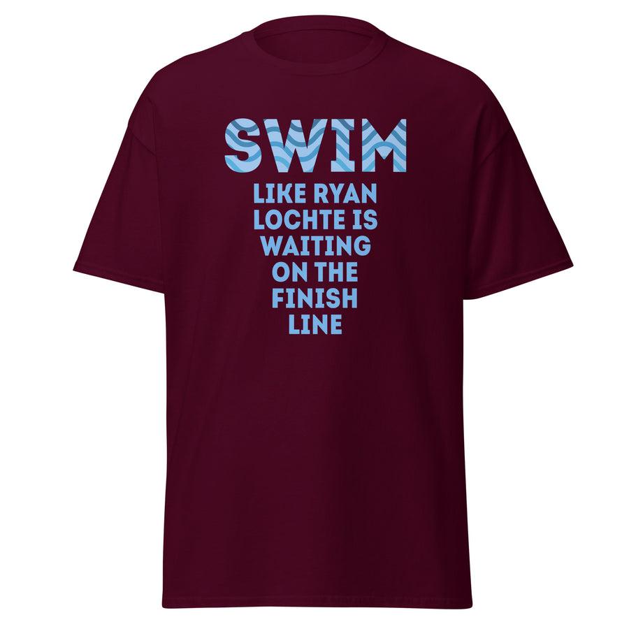 Swim like Ryan Lochte is waiting on the finish line Unisex T-shirt-Teelime | shirts-hoodies-mugs