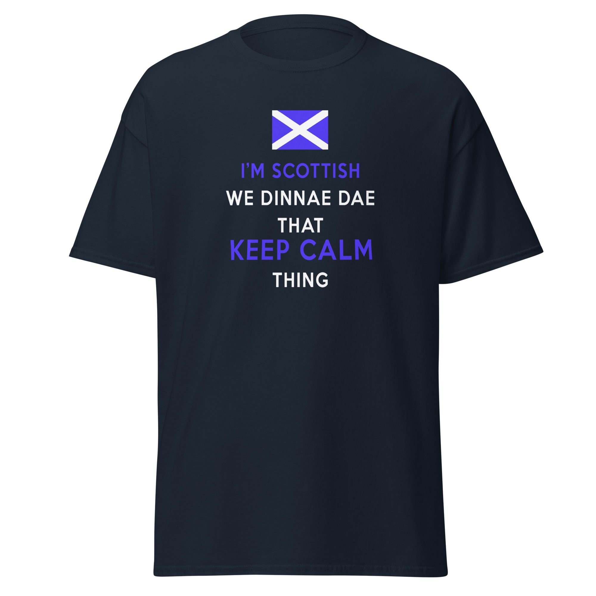 I'm Scottish We Dinnae Dae That Keep Calm Thing Unisex T-Shirt-Teelime | shirts-hoodies-mugs