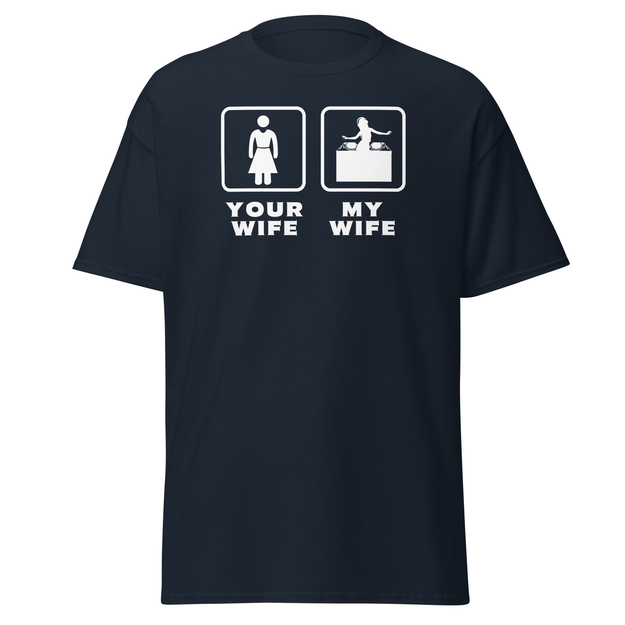DJ - Your wife My wife Unisex T-shirt-Teelime | shirts-hoodies-mugs