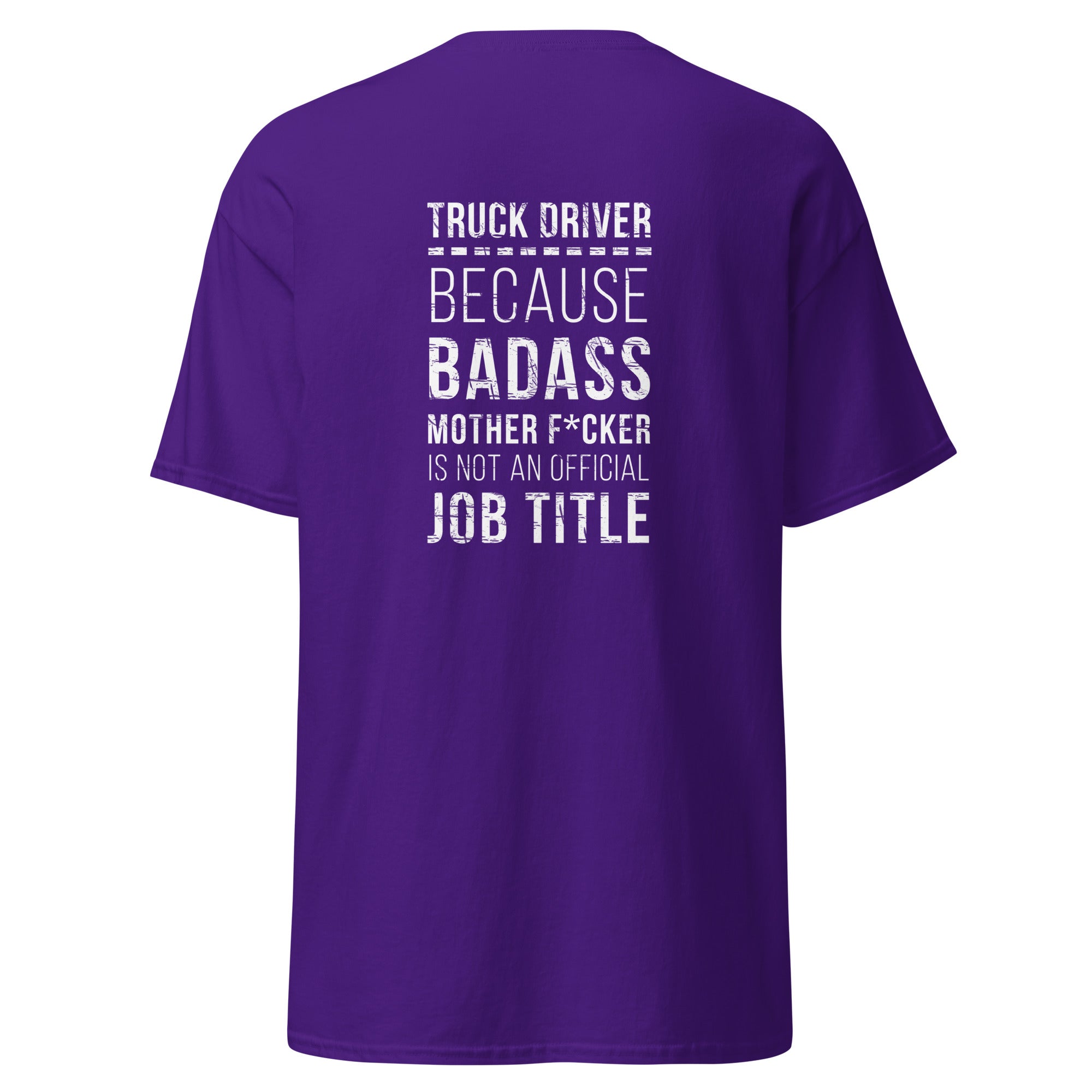 Truck Driver - Badass Unisex T-shirt - back print-Teelime | shirts-hoodies-mugs