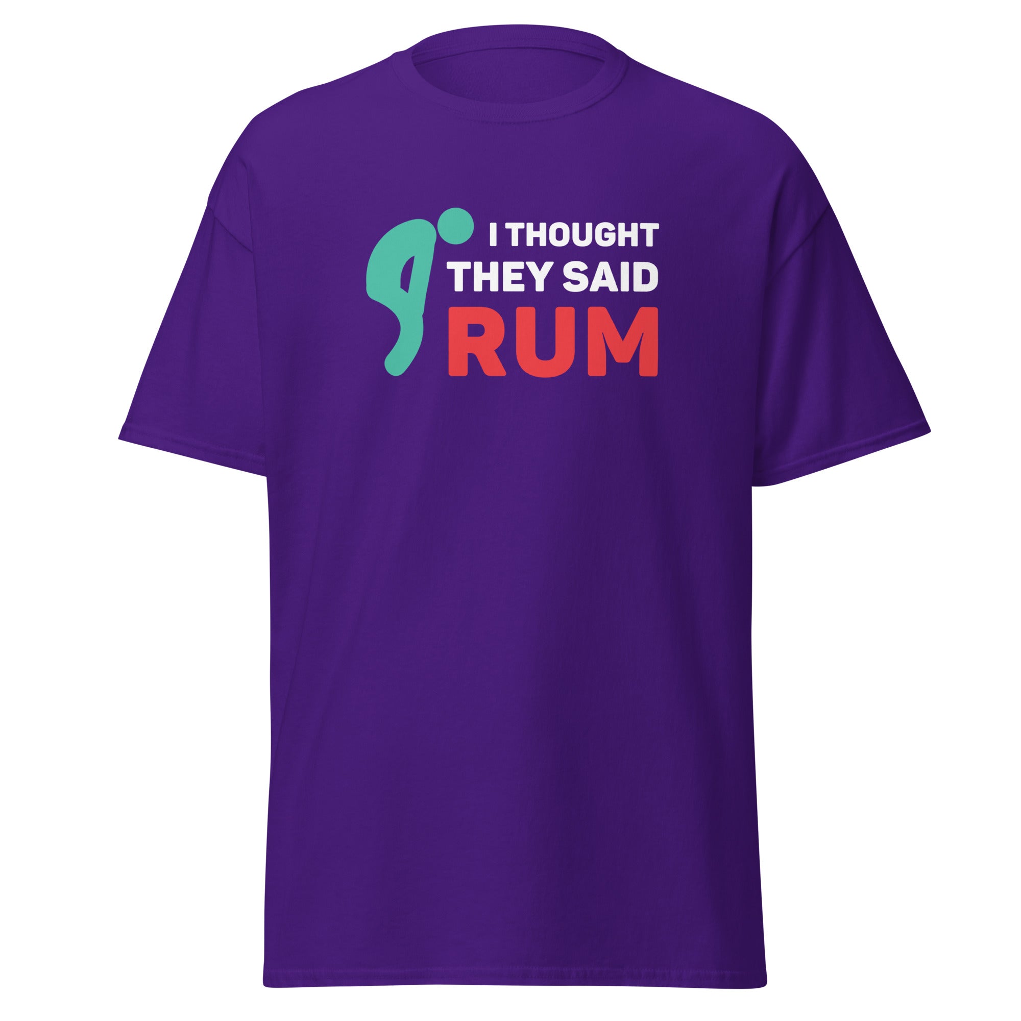 I thought they said Rum Unisex T-shirt-Teelime | shirts-hoodies-mugs