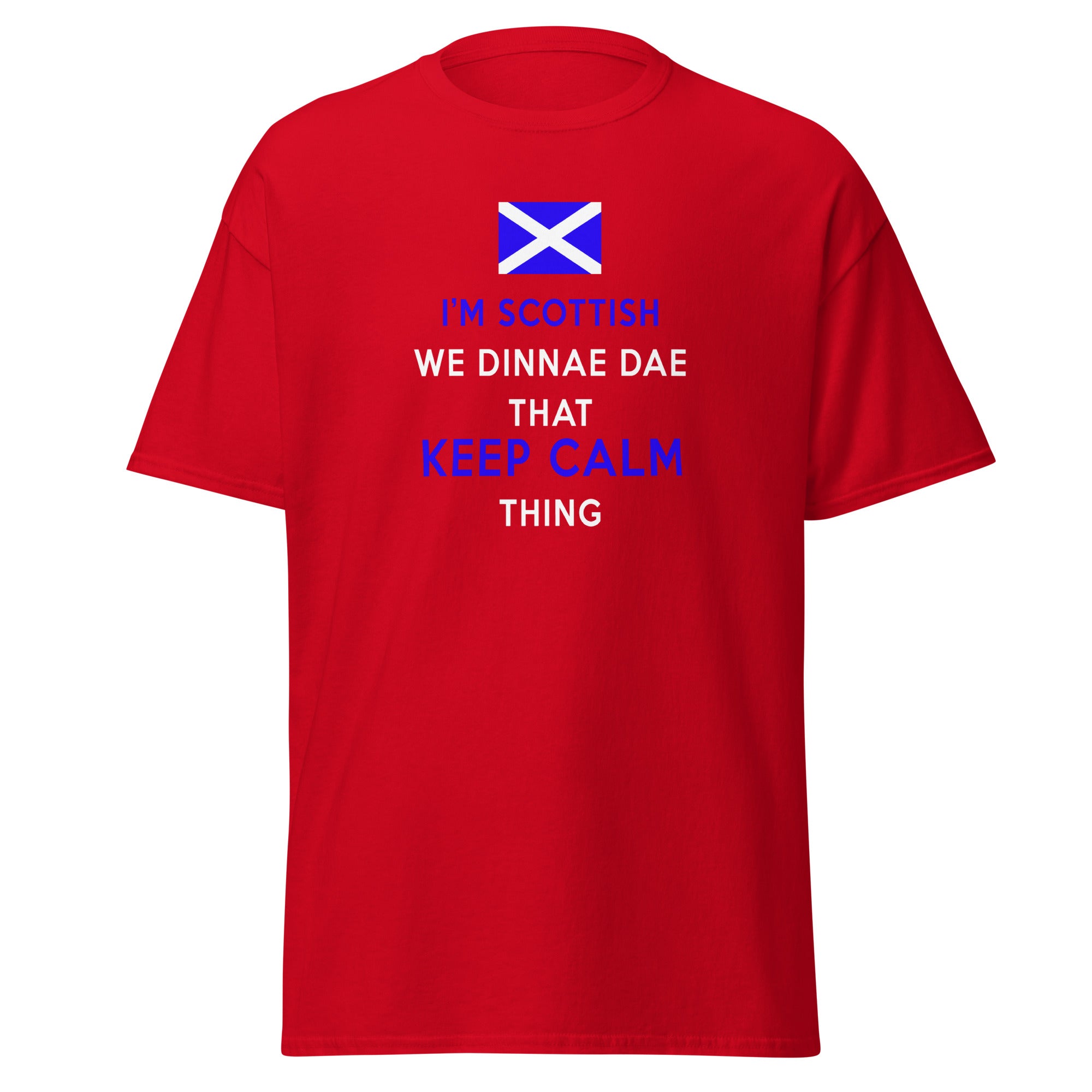 I'm Scottish We Dinnae Dae That Keep Calm Thing Unisex T-Shirt-Teelime | shirts-hoodies-mugs