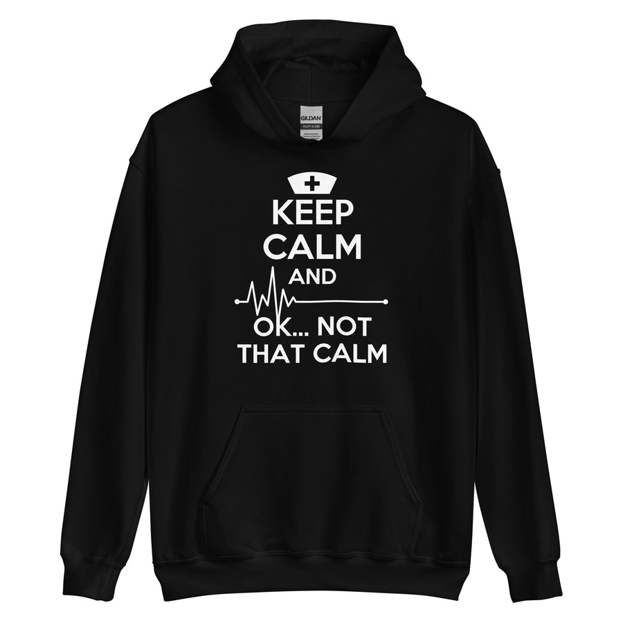 Keep Calm and ... OK ..Not That Calm Unisex Hoodie-Teelime | shirts-hoodies-mugs