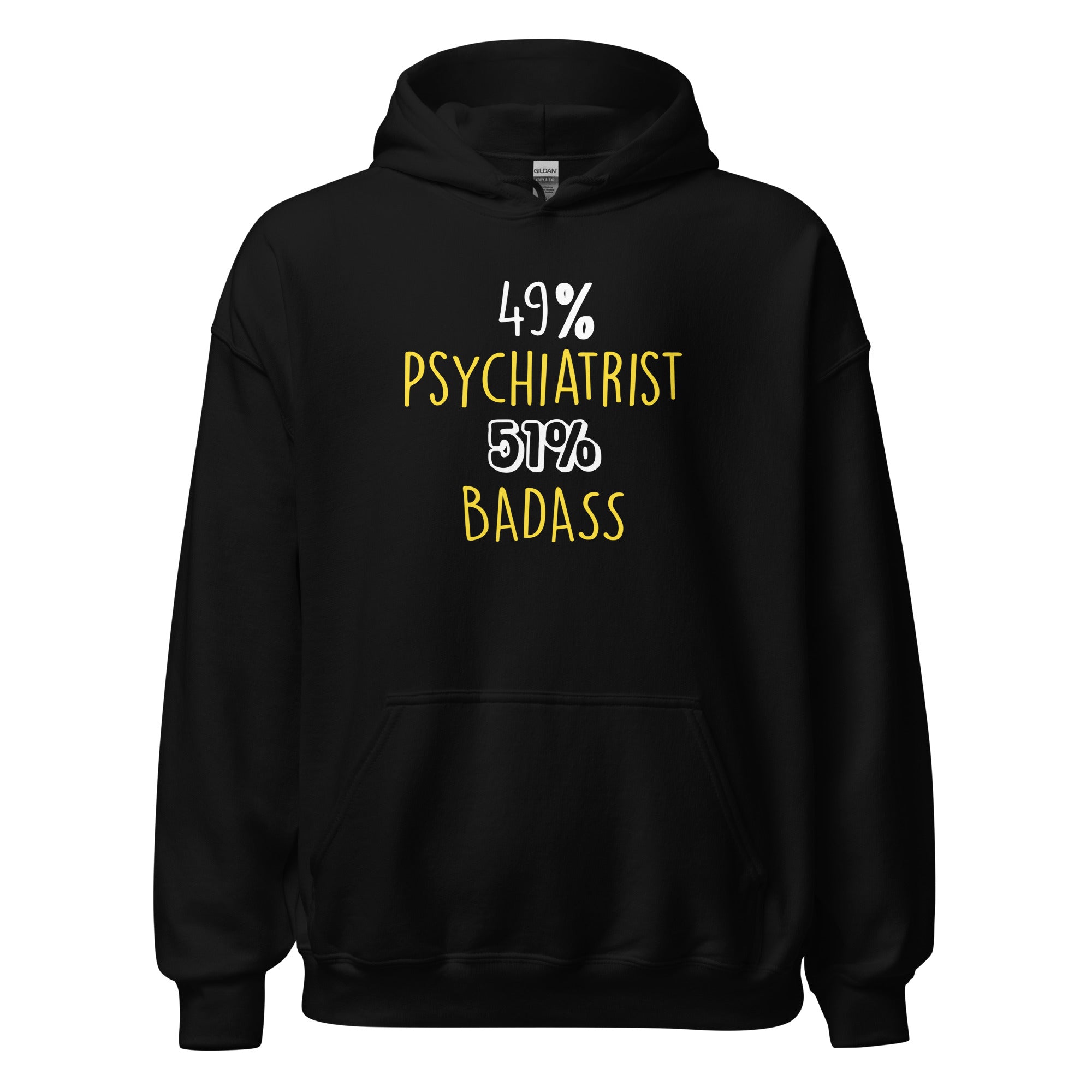 Psychiatrist Hoodie - 49% Psychiatrist 51% Badass Unisex Hoodie-Teelime | shirts-hoodies-mugs