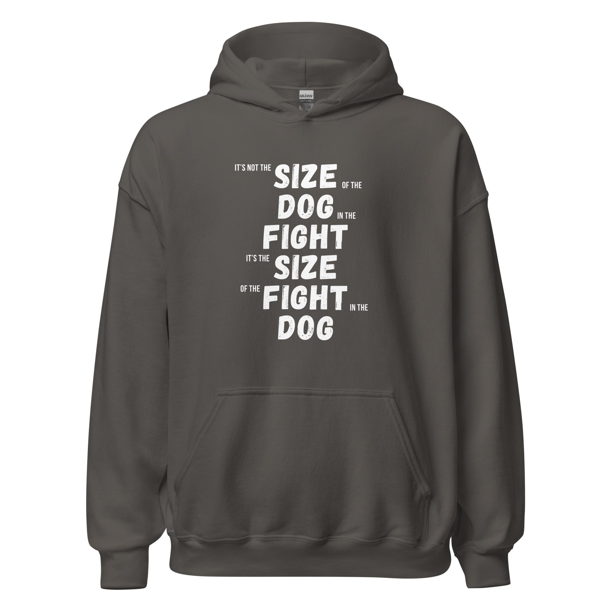 It's not the size of the dog in the fight It's the size of the fight in the dog Unisex Hoodie-Teelime | shirts-hoodies-mugs