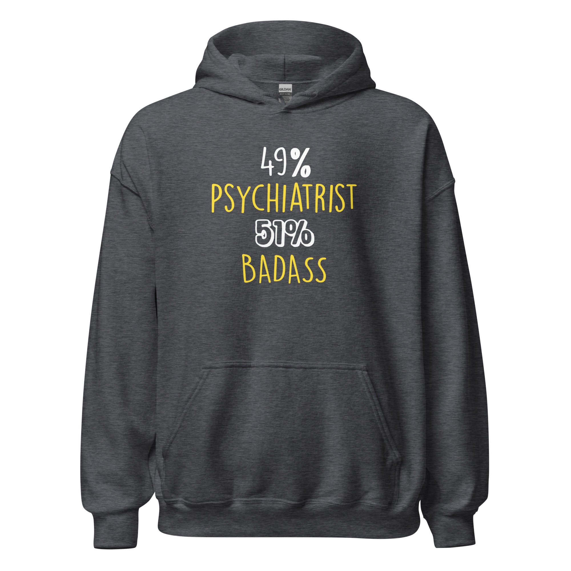 Psychiatrist Hoodie - 49% Psychiatrist 51% Badass Unisex Hoodie-Teelime | shirts-hoodies-mugs