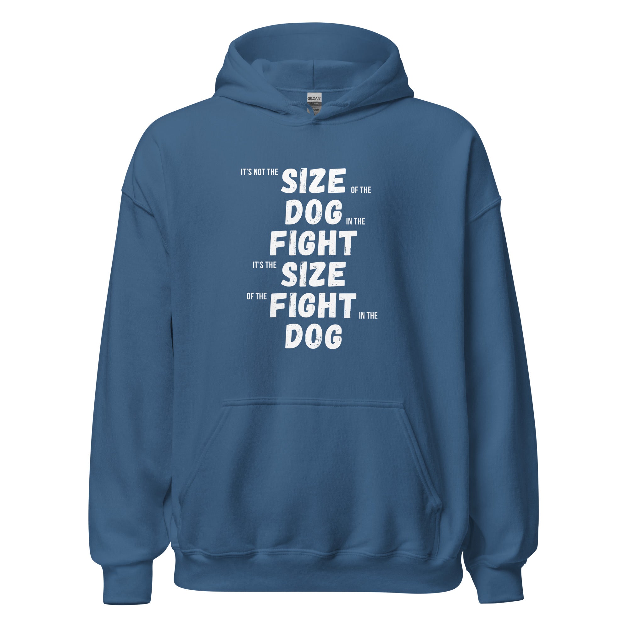 It's not the size of the dog in the fight It's the size of the fight in the dog Unisex Hoodie-Teelime | shirts-hoodies-mugs