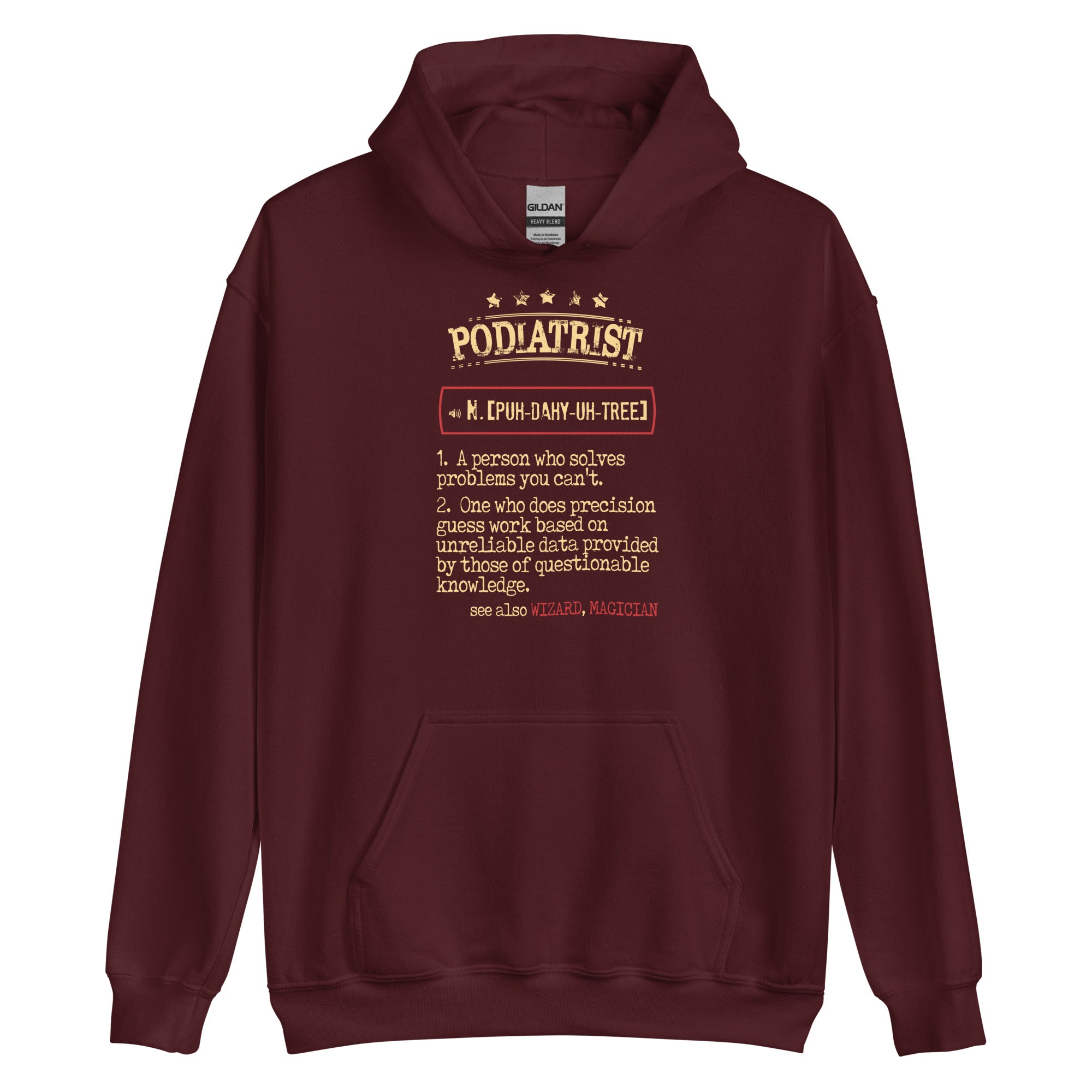 Podiatrist a person who solves problems you can't. see also WIZARD, MAGICIAN Unisex Hoodie-Teelime | shirts-hoodies-mugs